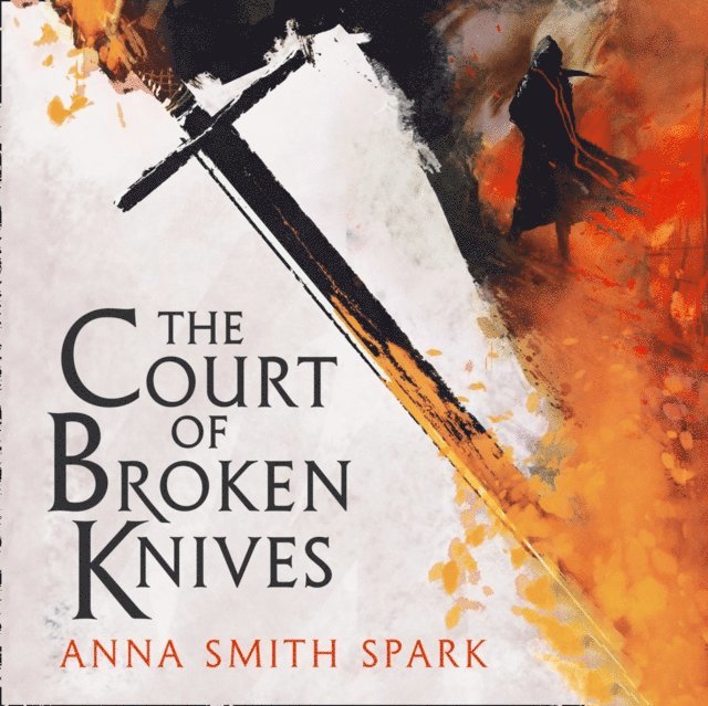 Anna Smith Spark - Court of Broken Knives, Ljudbok