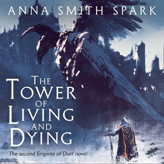 Anna Smith Spark - Tower of Living and Dying, Ljudbok