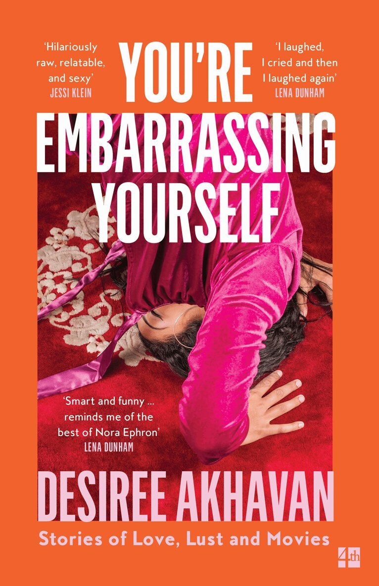 Desiree Akhavan - You’re Embarrassing Yourself, Häftad