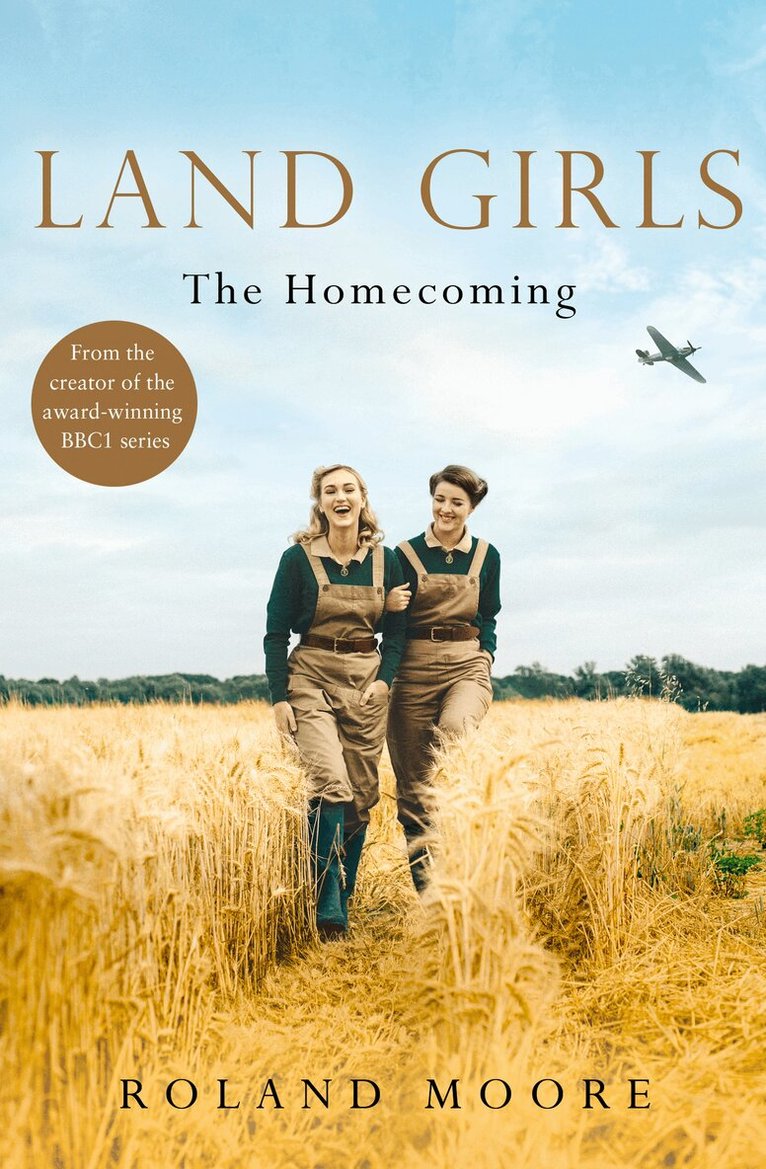 Roland Moore - Land Girls: The Homecoming, E-bok