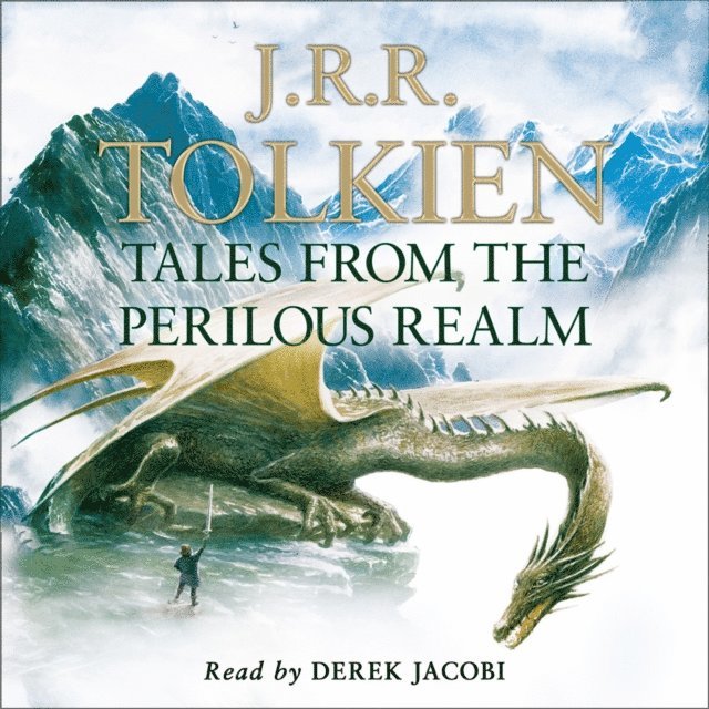 J. R. R. Tolkien - Tales from the Perilous Realm, Ljudbok
