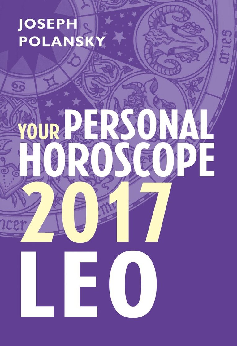 Joseph Polansky - Leo 2017: Your Personal Horoscope, E-bok