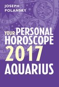 Aquarius 2017: Your Personal Horoscope