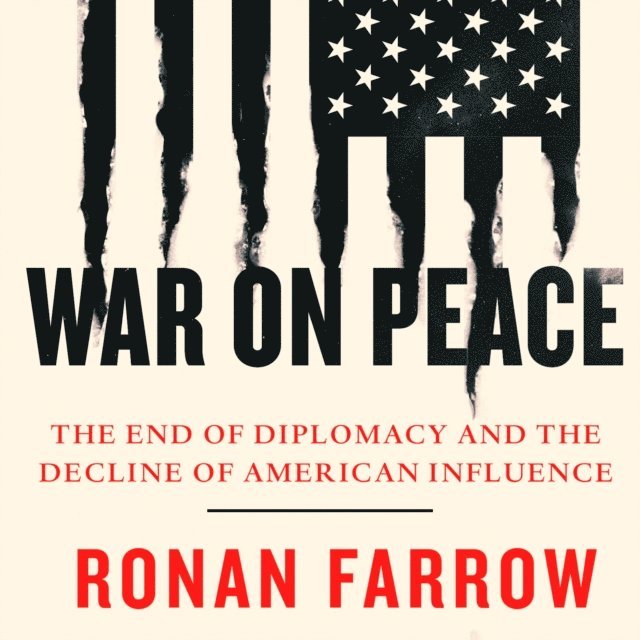 Ronan Farrow - War on Peace, Ljudbok
