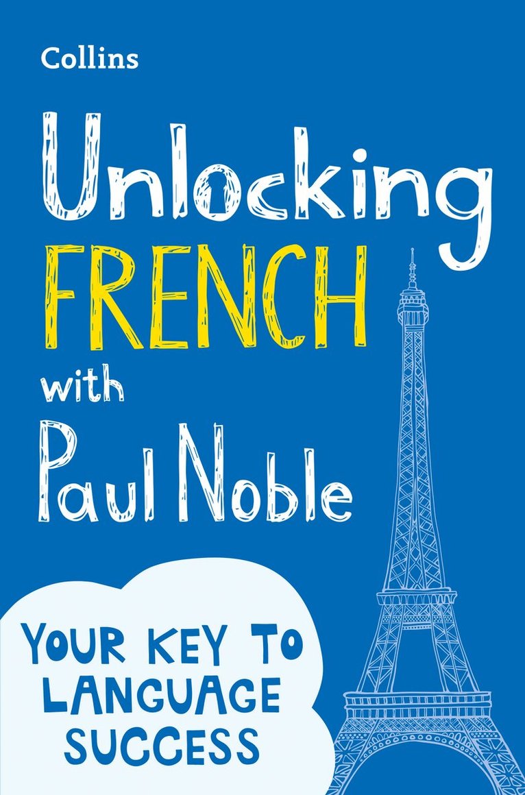 Paul Noble - Unlocking French with Paul Noble, E-bok