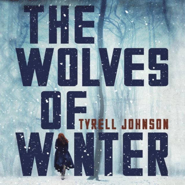 Tyrell Johnson - Wolves of Winter, Ljudbok