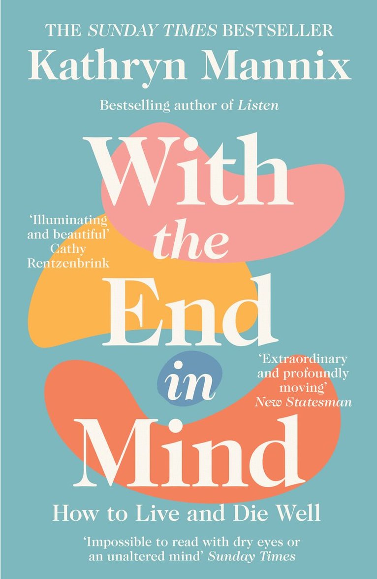 Kathryn Mannix - With the End in Mind, E-bok