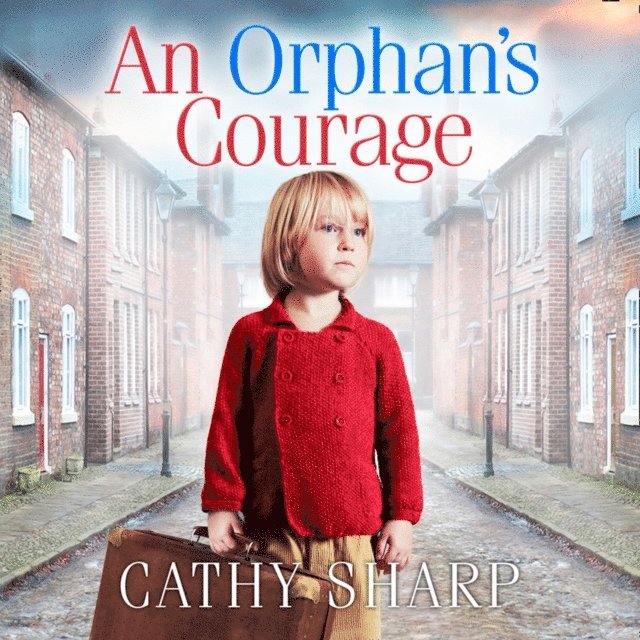 Cathy Sharp - Orphan's Courage, Ljudbok