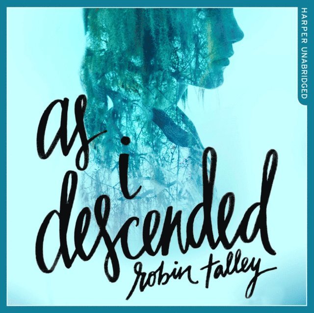 Robin Talley - As I Descended, Ljudbok
