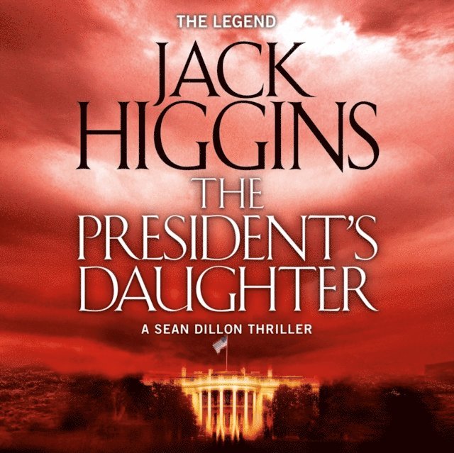 Jack Higgins - President's Daughter, Ljudbok