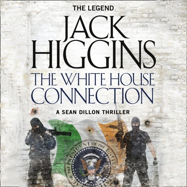 Jack Higgins - White House Connection, Ljudbok