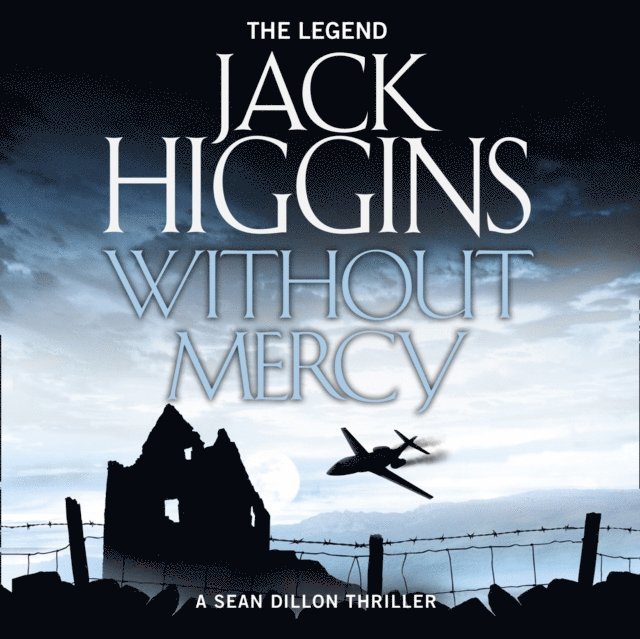 Jack Higgins - Without Mercy, Ljudbok