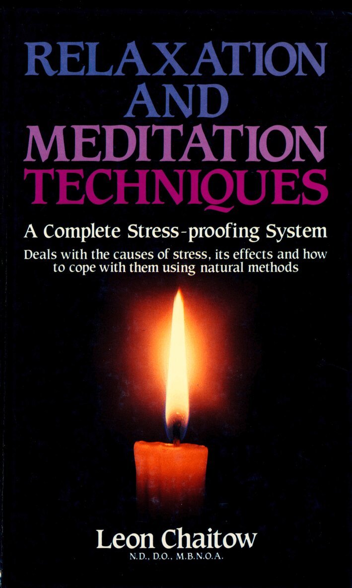 Leon Chaitow - Relaxation and Meditation Techniques, E-bok