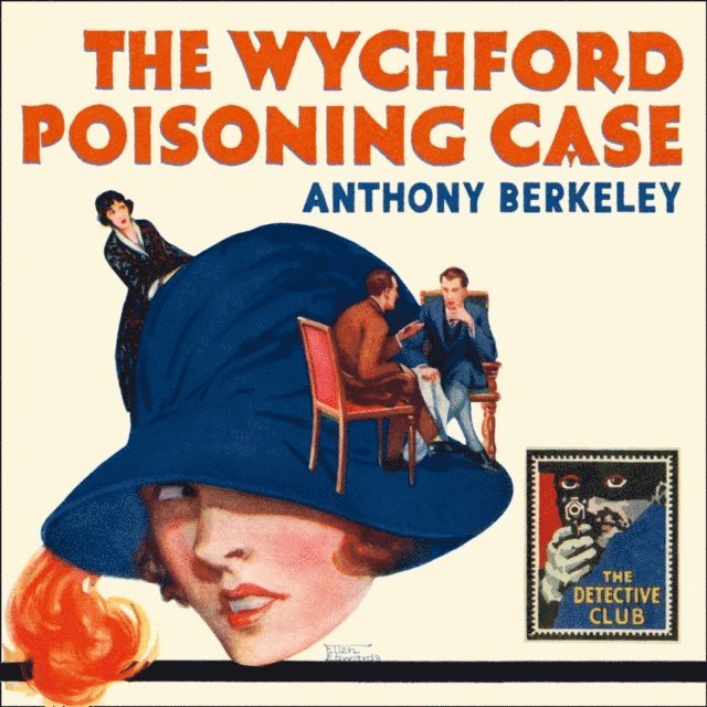 Anthony Berkeley - Wychford Poisoning Case, Ljudbok