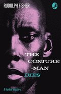The Conjure-Man Dies: A Harlem Mystery