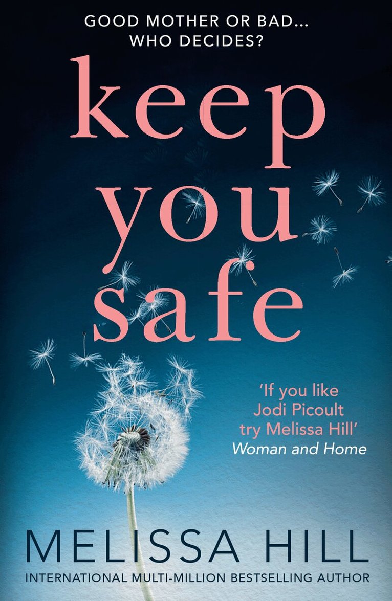 Melissa Hill - Keep You Safe, E-bok