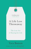 Life Less Throwaway: The lost art of buying for life