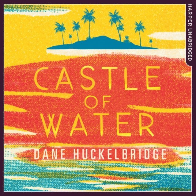 Dane Huckelbridge - Castle of Water, Ljudbok
