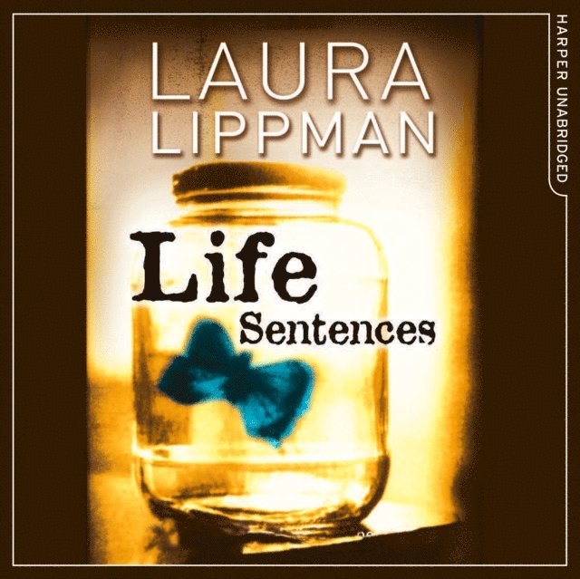 Laura Lippman - Life Sentences, Ljudbok