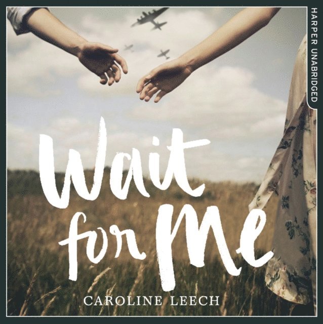 Caroline Leech - Wait for Me, Ljudbok
