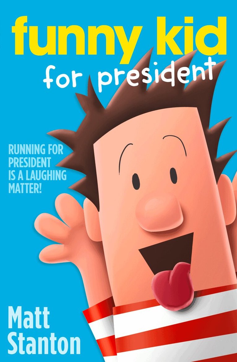 Matt Stanton - Funny Kid For President, E-bok