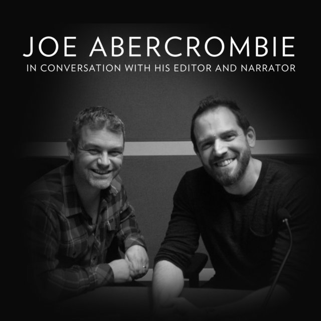 HarperAudio - FREE INTERVIEW: Joe Abercrombie in conversation with his editor and narrator, Ljudbok