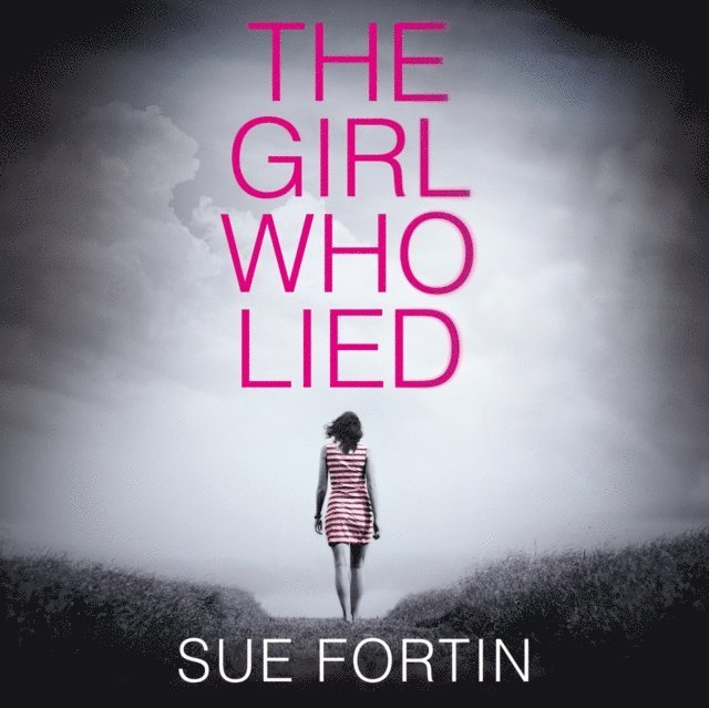 Sue Fortin - Girl Who Lied, Ljudbok