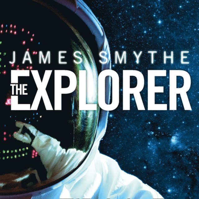 James Smythe - Explorer, Ljudbok