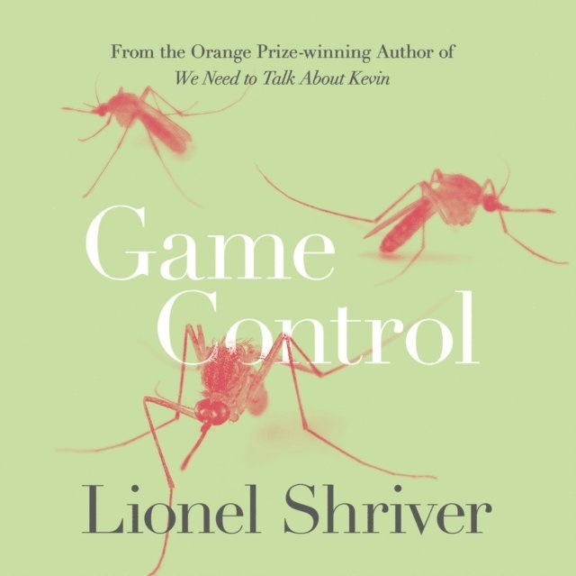 Lionel Shriver - Game Control, Ljudbok
