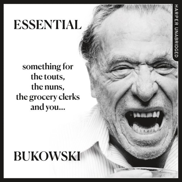 Charles Bukowski, Abel Debritto - Essential Bukowski: Poetry, Ljudbok