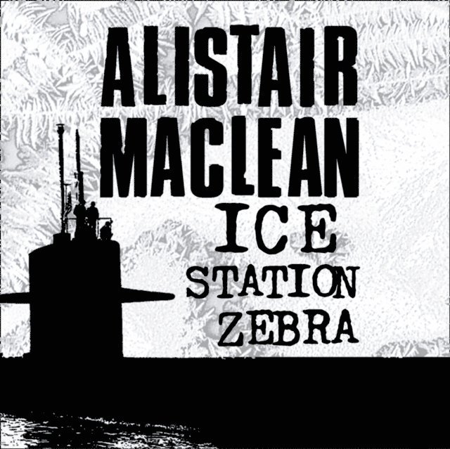 Alistair MacLean - Ice Station Zebra, Ljudbok