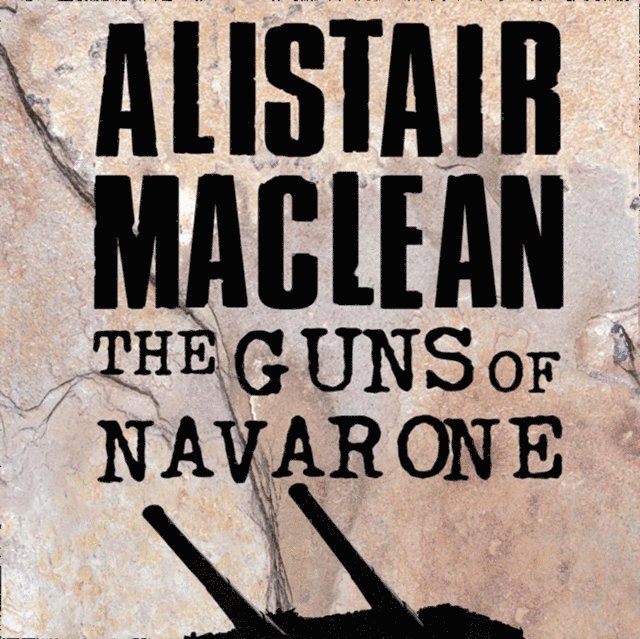 Alistair MacLean - Guns of Navarone, Ljudbok