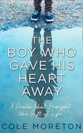 Boy Who Gave His Heart Away: A Death that Brought the Gift of Life