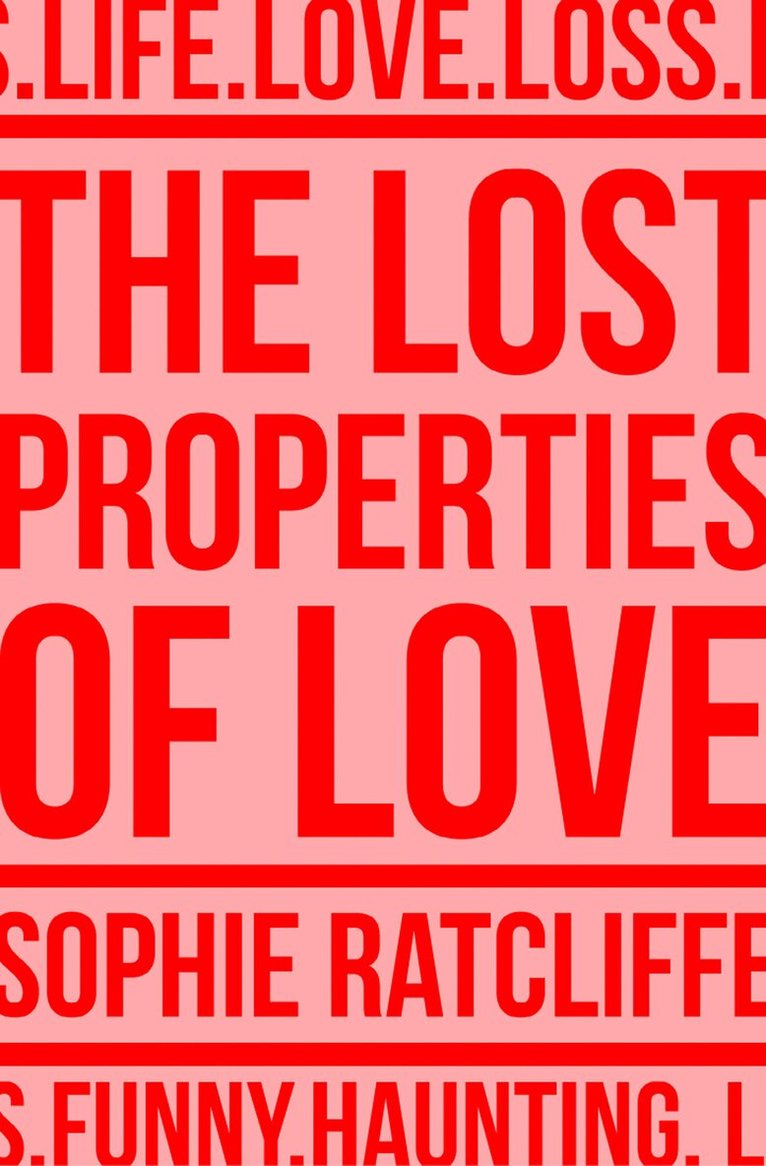 Sophie Ratcliffe - Lost Properties of Love, E-bok