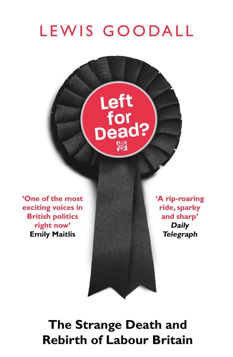Lewis Goodall - Left for Dead?, E-bok