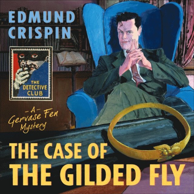 Edmund Crispin - Case of the Gilded Fly, Ljudbok