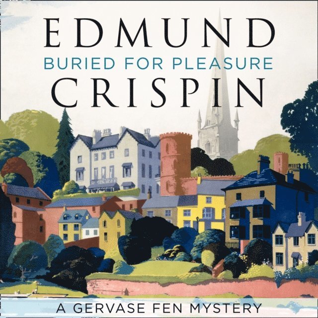 Edmund Crispin - Buried for Pleasure, Ljudbok