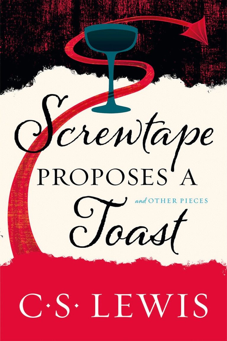 C. S. Lewis - Screwtape Proposes a Toast, E-bok
