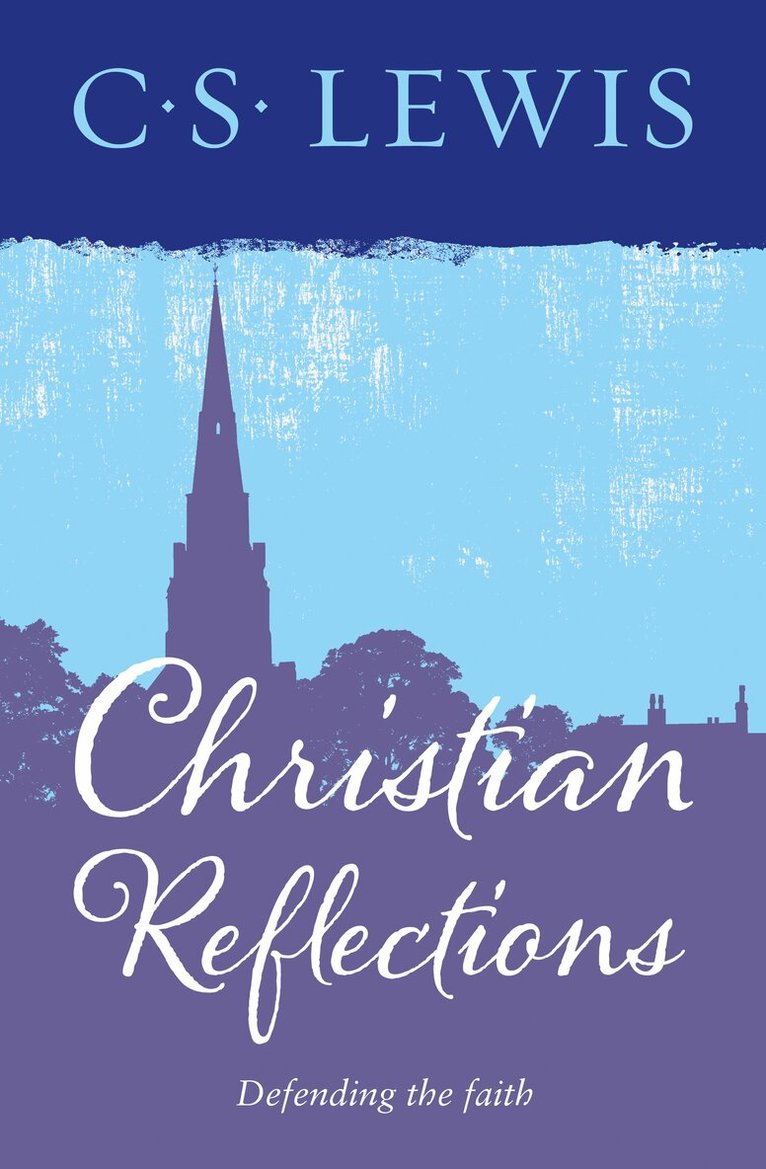 C. S. Lewis - Christian Reflections, E-bok