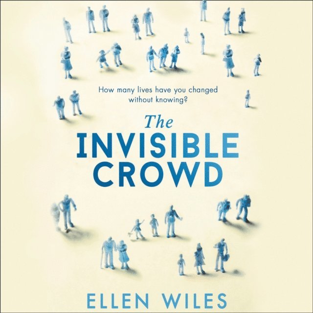 Ellen Wiles - Invisible Crowd, Ljudbok