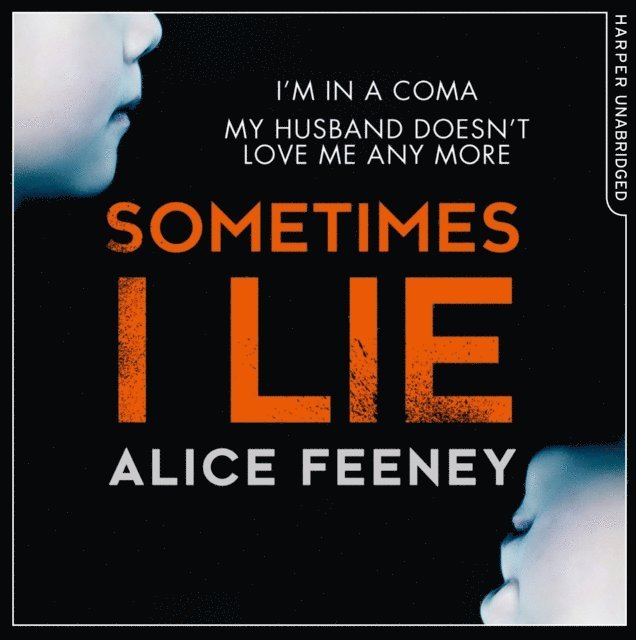 Alice Feeney - Sometimes I Lie, Ljudbok