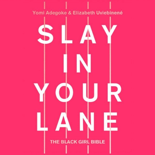 Nneka Okoye, Yomi Adegoke - Slay In Your Lane, Ljudbok