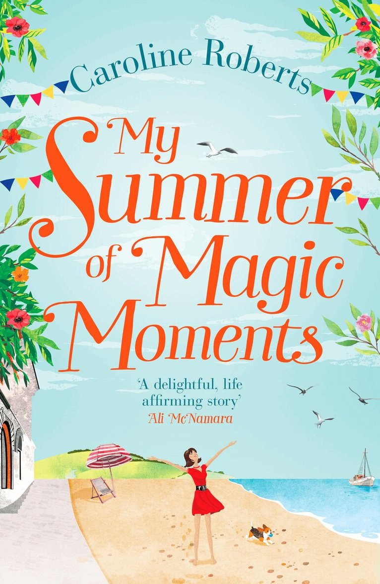 Caroline Roberts - My Summer of Magic Moments, E-bok