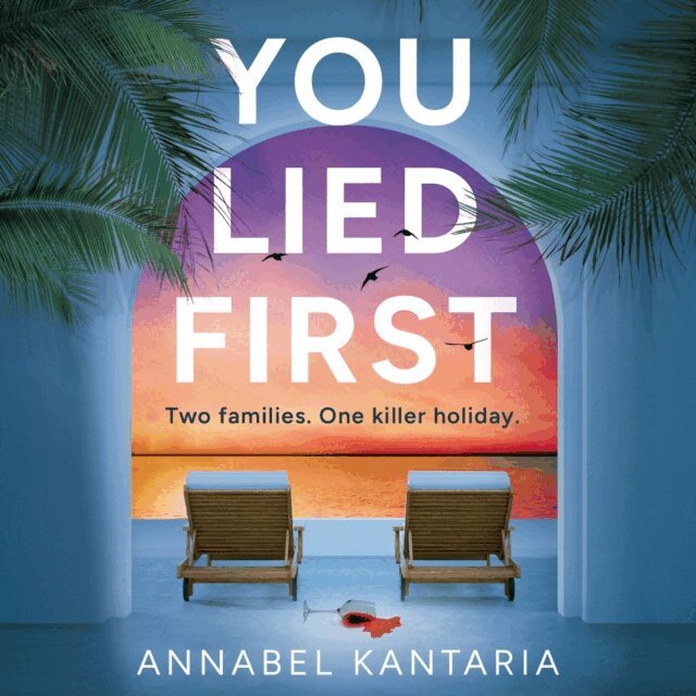 Annabel Kantaria - You Lied First, Ljudbok