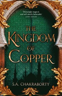 Kingdom of Copper (The Daevabad Trilogy, Book 2)
