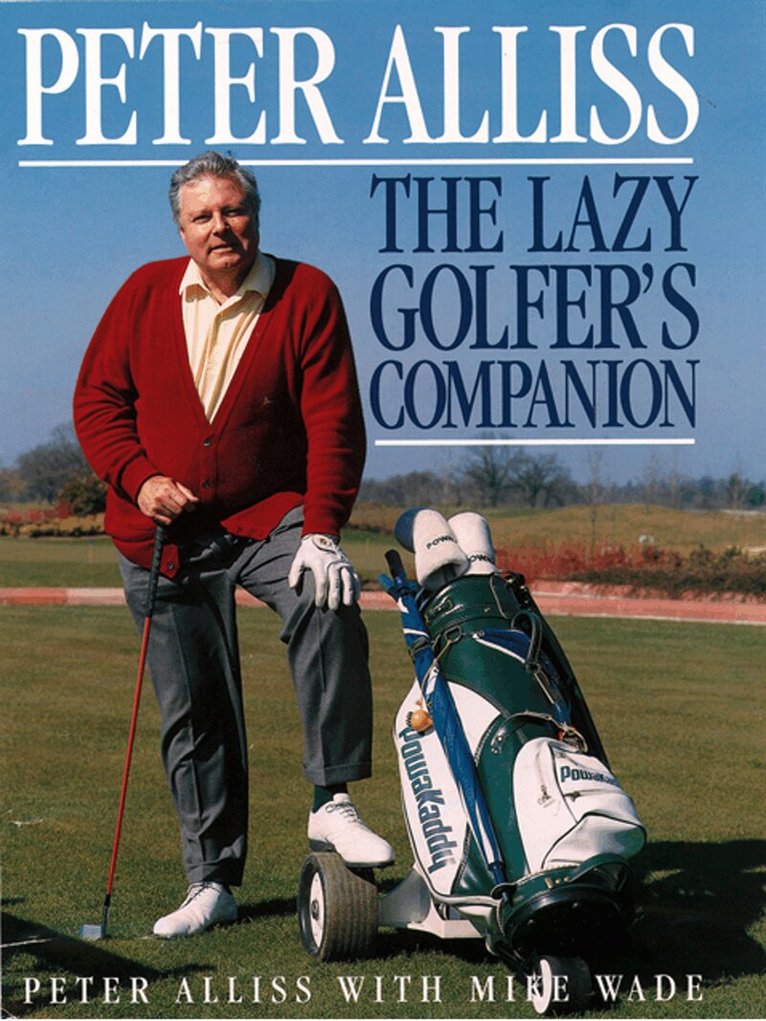 Peter Alliss, Mike Wade - Lazy Golfer’s Companion, E-bok. Tillgänglighet: Lägg i varukorg
