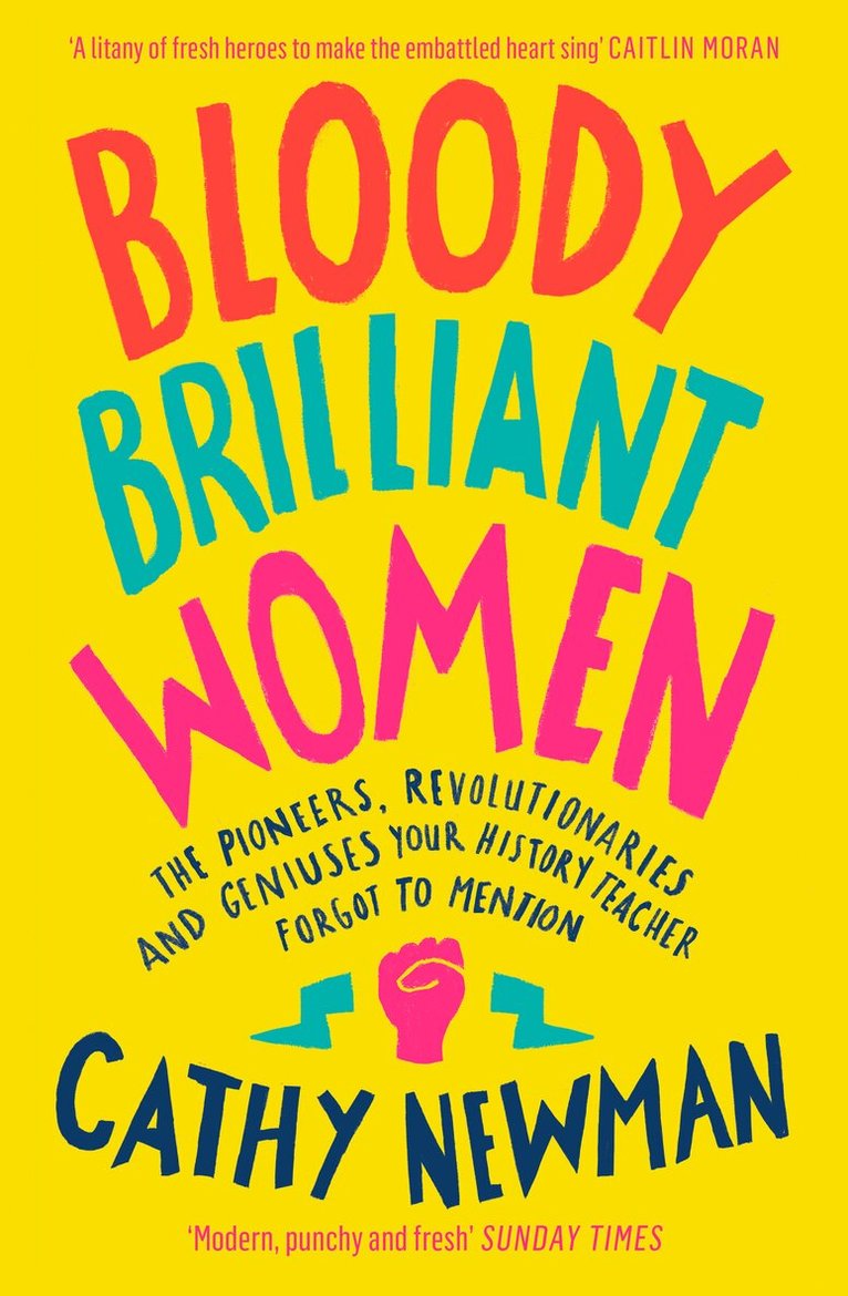 Cathy Newman - Bloody Brilliant Women, Häftad