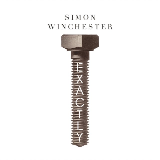 Simon Winchester - Exactly, Ljudbok