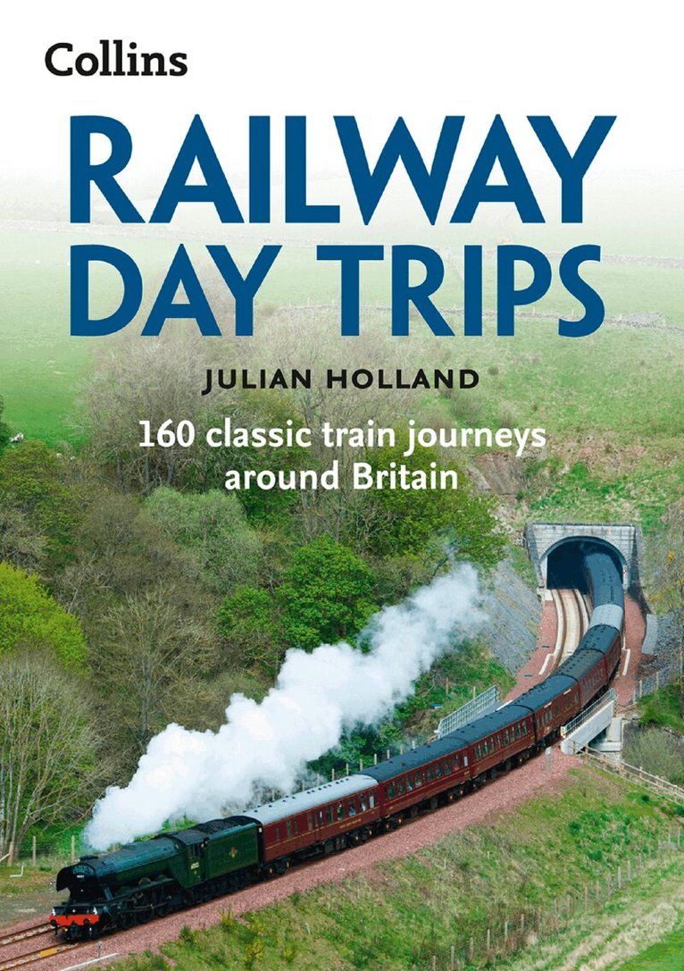 Julian Holland - Railway Day Trips, E-bok