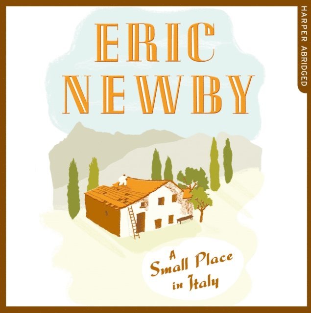 Eric Newby - Small Place in Italy, Ljudbok